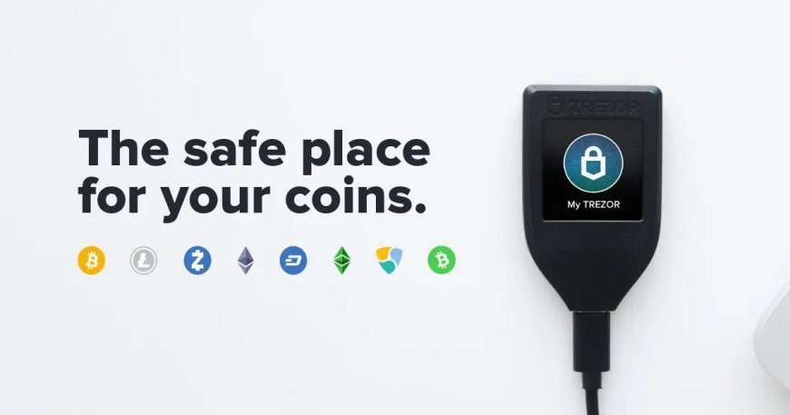 Trezor: A Wallet for Your Cryptocurrencies